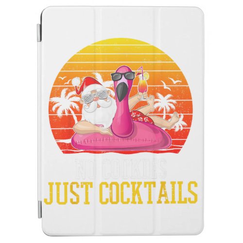 Christmas In July No Cookies Just Cocktails Summer iPad Air Cover