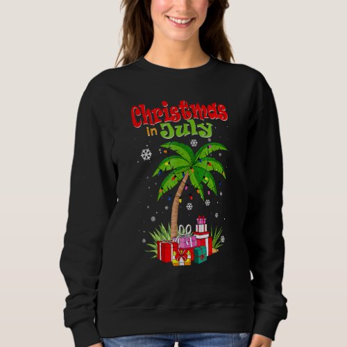 Christmas In July Palm Tree Xmas Tree Beach Summer Sweatshirt