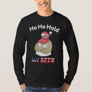 Christmas In July Santa Ho Ho Hold My Beer T-Shirt