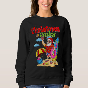 Christmas In July   Santa Summer Beach Vacation Sweatshirt