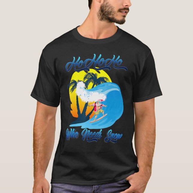 Christmas In July Santa Surfing Summer Who Needs S T-Shirt (Front)