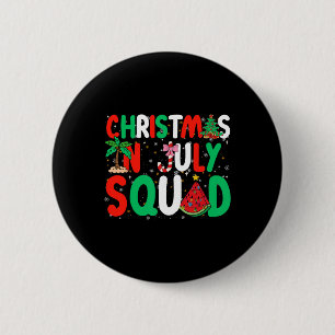 Christmas In July Squad Funny Summer Xmas Men Wome Button