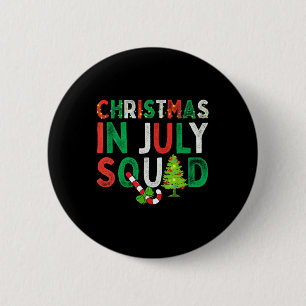 Christmas In July Squad Funny Xmas Men Women Kids Button