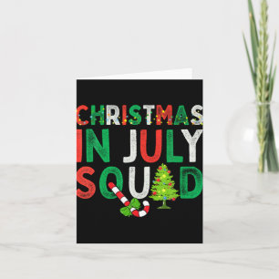 Christmas In July Squad Funny Xmas Men Women Kids Card