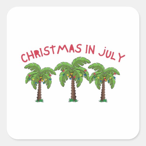 Christmas In July Square Sticker