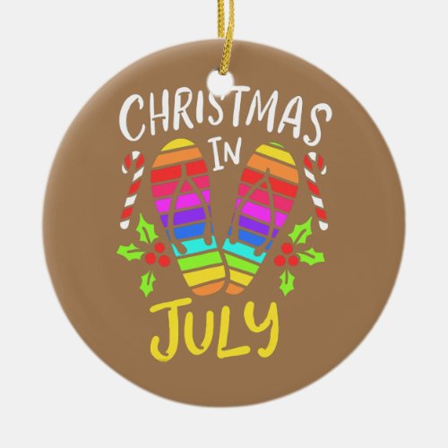 Christmas In July Summer Vacation  Ceramic Ornament