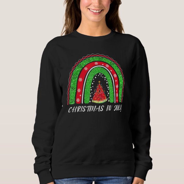 Christmas In July Summer Vacation Watermelon Rainb Sweatshirt (Front)