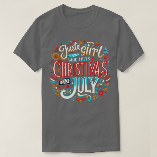 Christmas in July Vibes Embrace the Festive Spirit T-Shirt (Design Front)