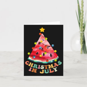 Christmas In July Watermelon Shirt Funny Summer Va Card