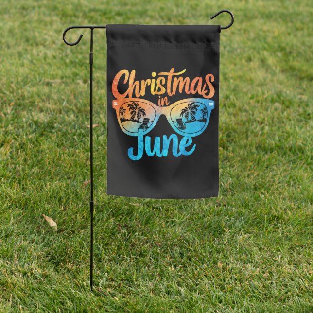 Christmas In June Sunglasses Funny Summer Vacation Garden Flag (In SItu)