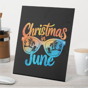 Christmas In June Sunglasses Funny Summer Vacation Pedestal Sign