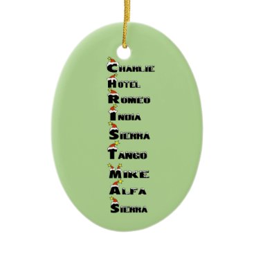 Christmas in Phonetic Alphabet Ornament Christmas in Phonetic Alphabet Ornament