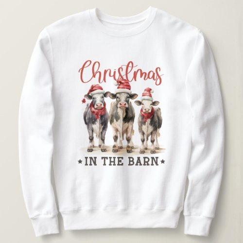 Christmas in the Barn Rustic Cows in Santa Hats Sweatshirt