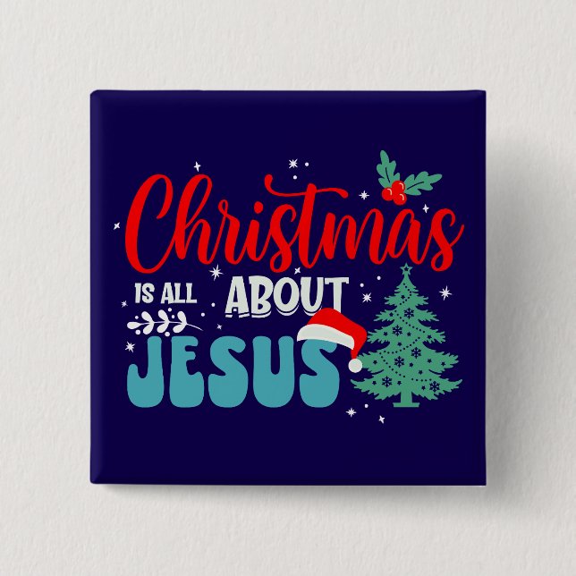 Christmas Is All About Jesus-43687 Button (Front)