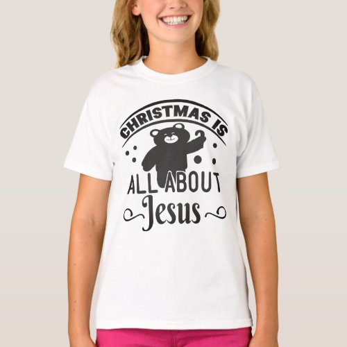 Christmas is all about Jesus Christians Christmas T_Shirt