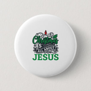 Christmas Is All About Jesus Design Button