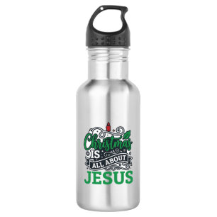 Christmas Is All About Jesus Design Stainless Steel Water Bottle