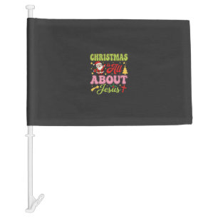Christmas Is All About Jesus Retro Car Flag