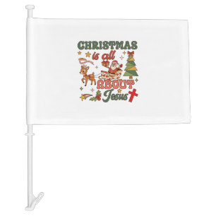 Christmas Is All About Jesus Santa Sleigh Reindeer Car Flag