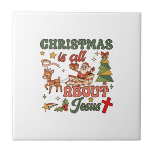 Christmas Is All About Jesus Santa Sleigh Reindeer Ceramic Tile