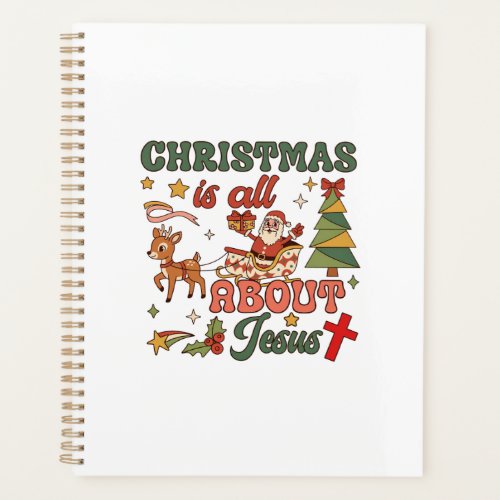 Christmas Is All About Jesus Santa Sleigh Reindeer Planner