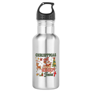 Christmas Is All About Jesus Santa Sleigh Reindeer Stainless Steel Water Bottle