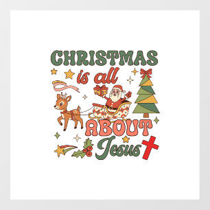 Christmas Is All About Jesus Santa Sleigh Reindeer Window Cling