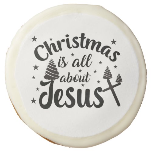 Christmas_is_all_about_jesus        sugar cookie