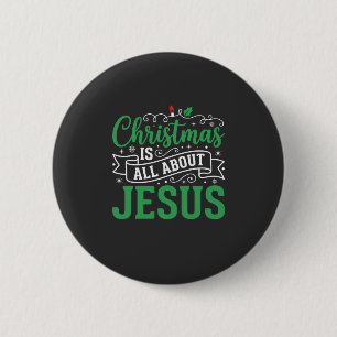 Christmas Is All About Jesus Typography Button