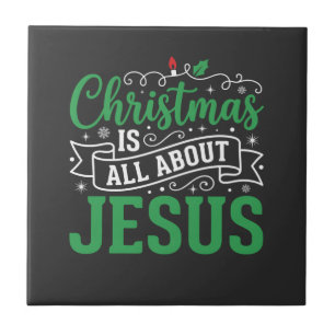 Christmas Is All About Jesus Typography Ceramic Tile