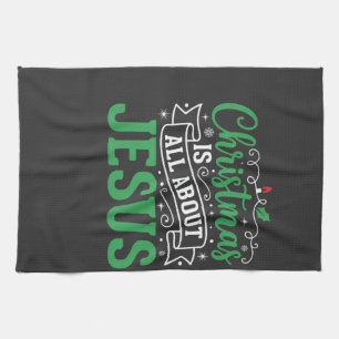 Christmas Is All About Jesus Typography Kitchen Towel