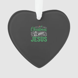 Christmas Is All About Jesus Typography Ornament