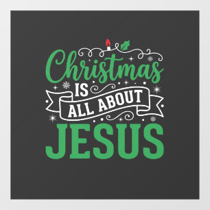 Christmas Is All About Jesus Typography Window Cling