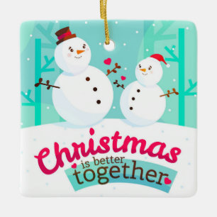 Christmas is better Together Ceramic Ornament