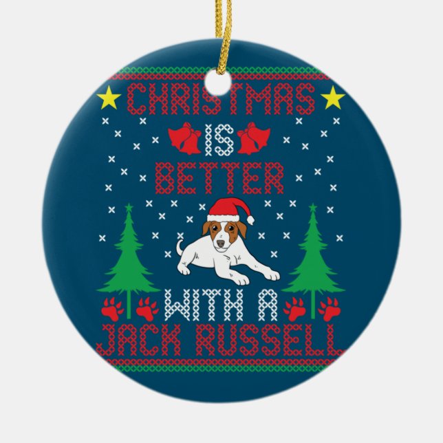 Christmas Is Better With A Jack Russell Terrier Ug Ceramic Ornament (Front)
