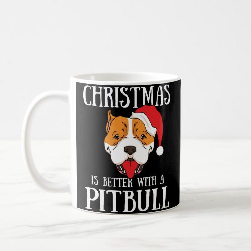 Christmas Is Better With A Pitbull Dog Santa Claus Coffee Mug