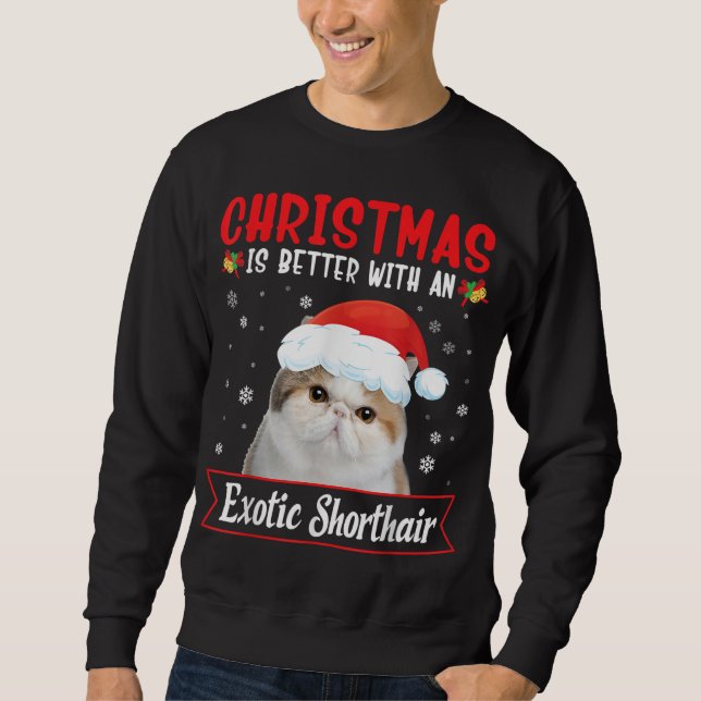 Christmas Is Better With An Exotic Shorthair Cat M Sweatshirt (Front)