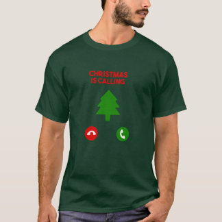 Christmas is calling Merry Christmas Greeting Gift T-Shirt
