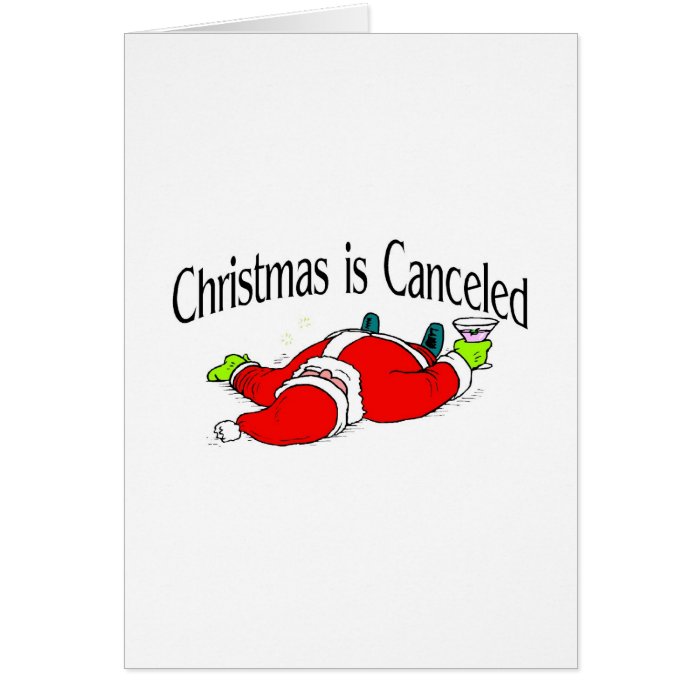 Christmas Is Canceled Drunk Santa Greeting Card