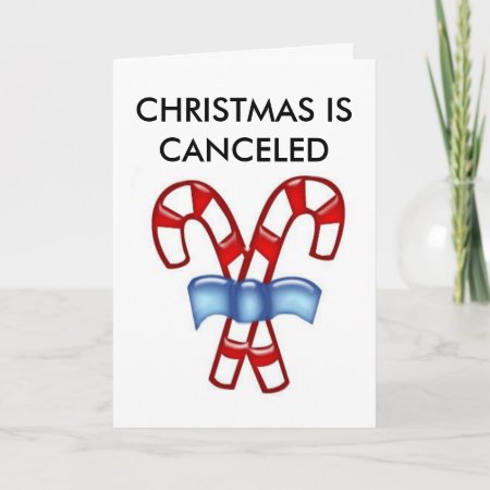 Christmas Is Canceled Holiday Card