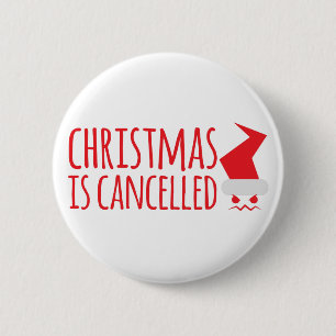 Christmas is canceled with angry Santa face Button