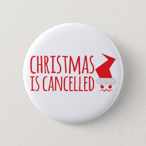Christmas is canceled with angry Santa face Button