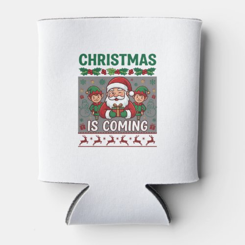 Christmas Is Coming Santa Claus Elves Reindeer Can Cooler