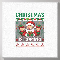 Christmas Is Coming Santa Claus Elves Reindeer