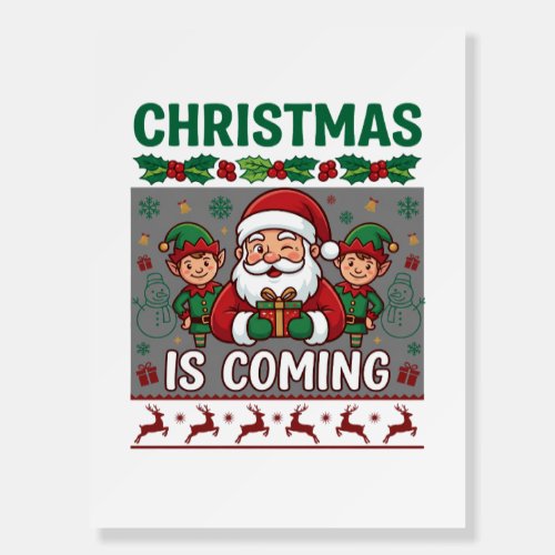 Christmas Is Coming Santa Claus Elves Reindeer Foam Board