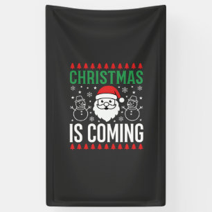Christmas Is Coming Santa Snowman Banner