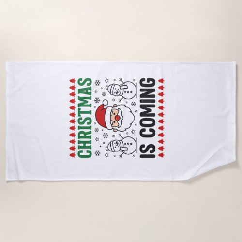 Christmas Is Coming Santa Snowman Design Beach Towel