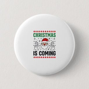 Christmas Is Coming Santa Snowman Design Button