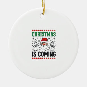 Christmas Is Coming Santa Snowman Design Ceramic Ornament