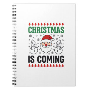 Christmas Is Coming Santa Snowman Design Notebook